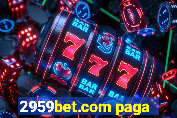 2959bet.com paga